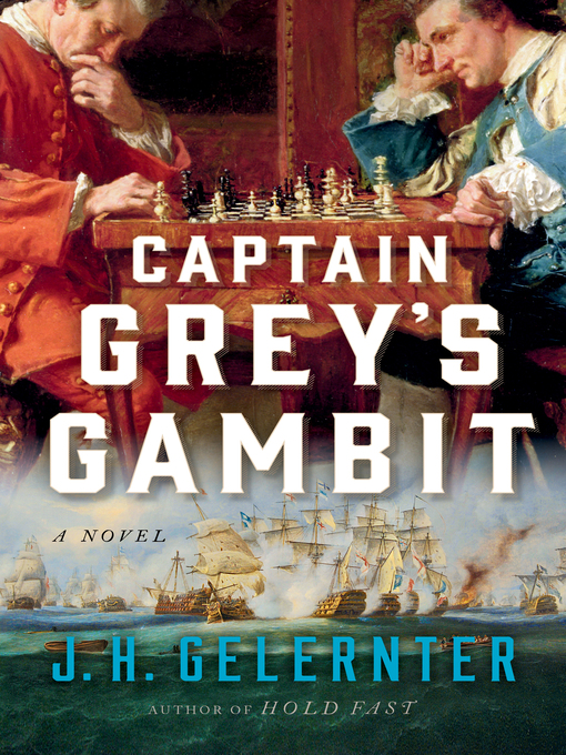 Title details for Captain Grey's Gambit by J. H. Gelernter - Available